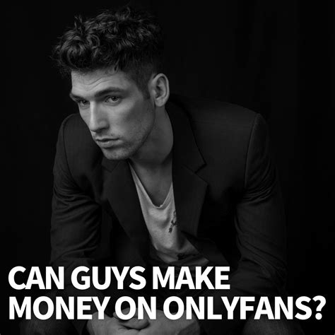 how guys can make money on onlyfans|How to Make Money on OnlyFans as a Guy [2024]